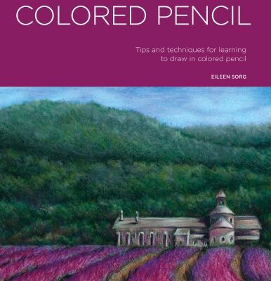 خرید و دانلود نسخه کامل کتاب Beginning Colored Pencil: Tips and Techniques for Learning to Draw in Colored Pencil