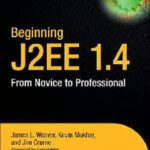 خرید و دانلود نسخه کامل کتاب Beginning J2EE 1.4: From Novice to Professional (Apress Beginner Series)