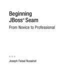 خرید و دانلود نسخه کامل کتاب Beginning JBoss Seam: From Novice to Professional