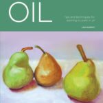 خرید و دانلود نسخه کامل کتاب Beginning Oil: Tips and Techniques for Learning to Paint in Oil