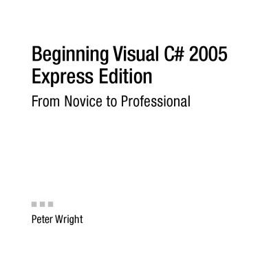 خرید و دانلود نسخه کامل کتاب Beginning Visual C# 2005 Express Edition: From Novice to Professional (Beginning: from Novice to Professional)