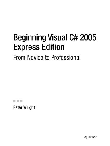 خرید و دانلود نسخه کامل کتاب Beginning Visual C# 2005 Express Edition: From Novice to Professional (Beginning: from Novice to Professional)_68ca4282020fb.jpeg خرید و دانلود نسخه کامل کتاب Beginning Visual C# 2005 Express Edition: From Novice to Professional (Beginning: from Novice to Professional)