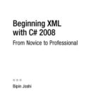 خرید و دانلود نسخه کامل کتاب Beginning XML with C Sharp. 2008. From Novice to Pro