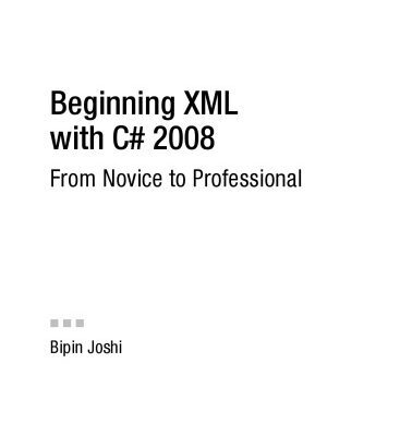خرید و دانلود نسخه کامل کتاب Beginning XML with C Sharp. 2008. From Novice to Pro