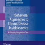 خرید و دانلود نسخه کامل کتاب Behavioral Approaches to Chronic Disease in Adolescence: A Guide to Integrative Care