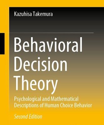 خرید و دانلود نسخه کامل کتاب Behavioral Decision Theory: Psychological and Mathematical Descriptions of Human Choice Behavior
