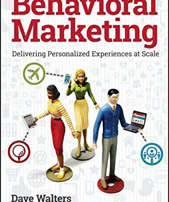 خرید و دانلود نسخه کامل کتاب Behavioral marketing : delivering personalized experiences at scale