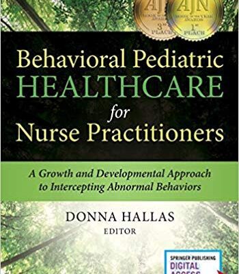 خرید و دانلود نسخه کامل کتاب Behavioral Pediatric Healthcare for Nurse Practitioners: A Growth and Developmental Approach to Intercepting Abnormal Behaviors