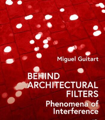 خرید و دانلود نسخه کامل کتاب Behind Architectural Filters: Phenomena of Interference
