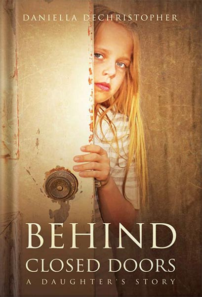 خرید و دانلود نسخه کامل کتاب BEHIND CLOSED DOORS: A Daughter’s Story by Daniella DeChristopher_68c11963aa6f7.jpeg خرید و دانلود نسخه کامل کتاب BEHIND CLOSED DOORS: A Daughter’s Story by Daniella DeChristopher
