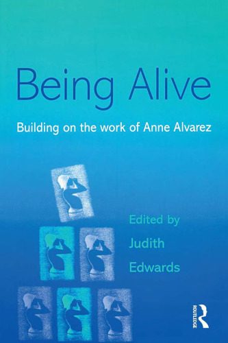 خرید و دانلود نسخه کامل کتاب Being Alive: Building on the Work of Anne Alvarez_68cbd5c33d183.jpeg خرید و دانلود نسخه کامل کتاب Being Alive: Building on the Work of Anne Alvarez