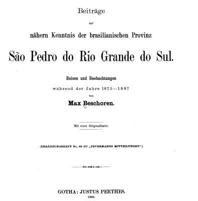خرید و دانلود نسخه کامل کتاب Beiträge zur nähern Kenntnis der brasilianischen Provinz São Pedro do Rio Grande do Sul : Reisen und Beobachtungen während der Jahre 1875-1887