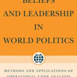 خرید و دانلود نسخه کامل کتاب Beliefs and Leadership in World Politics: Methods and Applications of Operational Code Analysis (Advances in Foreign Policy Analysis)