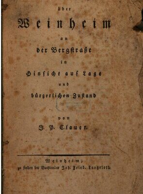 خرید و دانلود نسخه کامل کتاب Bemerkung über Weinheim an der Bergstraße in Hinsicht auf Lage und bürgerlichen Zustand