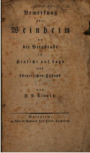 خرید و دانلود نسخه کامل کتاب Bemerkung über Weinheim an der Bergstraße in Hinsicht auf Lage und bürgerlichen Zustand_68c03cc2654eb.jpeg خرید و دانلود نسخه کامل کتاب Bemerkung über Weinheim an der Bergstraße in Hinsicht auf Lage und bürgerlichen Zustand