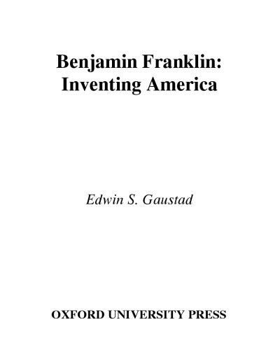 خرید و دانلود نسخه کامل کتاب Benjamin Franklin: Inventing America (Oxford Portraits)_68c6d57d46fbd.jpeg خرید و دانلود نسخه کامل کتاب Benjamin Franklin: Inventing America (Oxford Portraits)