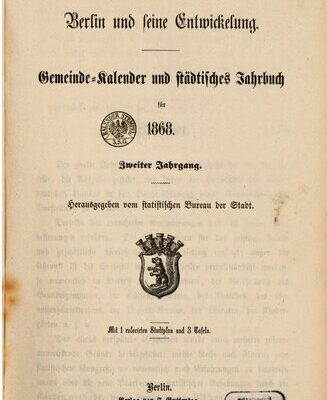 خرید و دانلود نسخه کامل کتاب Berlin und seine Entwicklung. Gemeinde-Kalender und städtisches Jahrbuch für das Jahr 1868