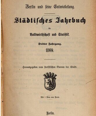 خرید و دانلود نسخه کامل کتاب Berlin und seine Entwicklung. Gemeinde-Kalender und städtisches Jahrbuch für das Jahr 1869