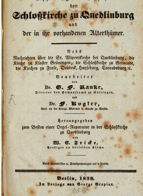 خرید و دانلود نسخه کامل کتاب Beschreibung und Geschichte der Schloßkirche zu Quedlinburg und der in ihr vorhandenen Altertümer ; nebst Nachrichten über die St. Wipertikirche bei Quedlinburg, die Kirche zu Kloster Gröningen, die Schlosskirche zu Gernrode, die Kirchen zu Frose, Drübeck, Huyseburg, Conradsburg &c