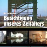 خرید و دانلود نسخه کامل کتاب Besichtigung unseres Zeitalters : Industrie-Kultur in Nordrhein-Westfalen. Ein Handbuch für Reisen