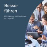 خرید و دانلود نسخه کامل کتاب Besser führen: Mit Haltung und Vertrauen zu Loyalität
