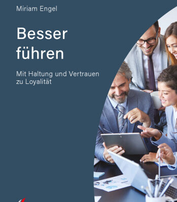 خرید و دانلود نسخه کامل کتاب Besser führen: Mit Haltung und Vertrauen zu Loyalität
