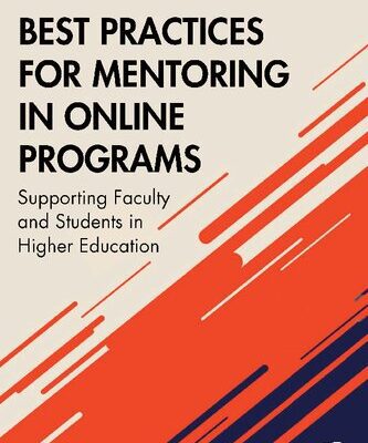 خرید و دانلود نسخه کامل کتاب Best Practices for Mentoring in Online Programs: Supporting Faculty and Students in Higher Education