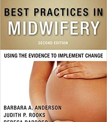 خرید و دانلود نسخه کامل کتاب Best Practices in Midwifery, Second Edition: Using the Evidence to Implement Change 2nd Edition