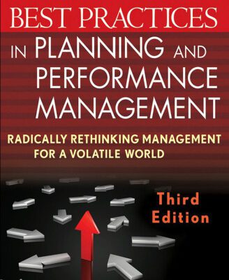خرید و دانلود نسخه کامل کتاب Best Practices in Planning and Performance Management: Radically Rethinking Management for a Volatile World, Third Edition