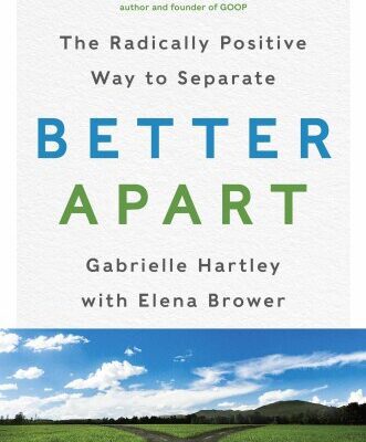 خرید و دانلود نسخه کامل کتاب Better Apart: The Radically Positive Way to Separate