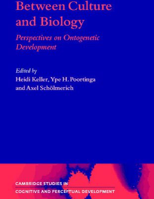 خرید و دانلود نسخه کامل کتاب Between Culture and Biology: Perspectives on Ontogenetic Development