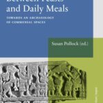 خرید و دانلود نسخه کامل کتاب Between Feasts and Daily Meals. Towards an Archaeology of Commensal Spaces