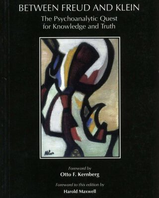 خرید و دانلود نسخه کامل کتاب Between Freud & Klein: The Psychoanalytic Quest for Knowledge and Truth