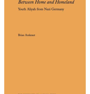 خرید و دانلود نسخه کامل کتاب Between Home and Homeland: Youth Aliyah from Nazi Germany (Judaic Studies Series)