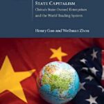 خرید و دانلود نسخه کامل کتاب Between Market Economy and State Capitalism: China’s State-Owned Enterprises and the World Trading System – Original PDF