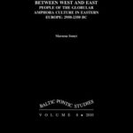 خرید و دانلود نسخه کامل کتاب Between West And East. People of The Globular Amphora Culture in Eastern Europe: 2950-2350 BC