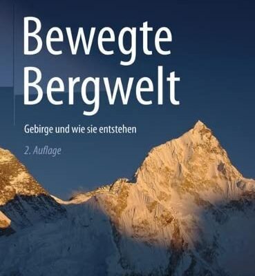 خرید و دانلود نسخه کامل کتاب Bewegte Bergwelt: Gebirge und wie sie entstehen