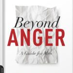 خرید و دانلود نسخه کامل کتاب Beyond Anger: A Guide for Men: How to Free Yourself from the Grip of Anger and Get More Out of Life by Thomas J. Harbin