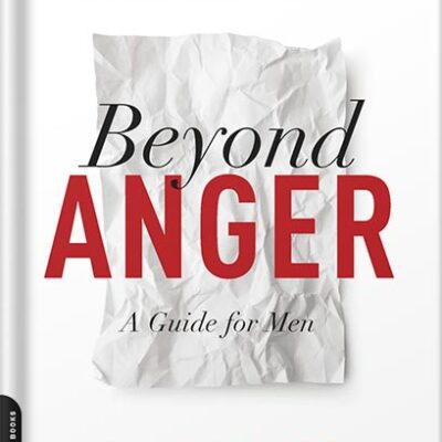 خرید و دانلود نسخه کامل کتاب Beyond Anger: A Guide for Men: How to Free Yourself from the Grip of Anger and Get More Out of Life by Thomas J. Harbin