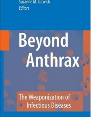 خرید و دانلود نسخه کامل کتاب Beyond Anthrax: The Weaponization of Infectious Diseases