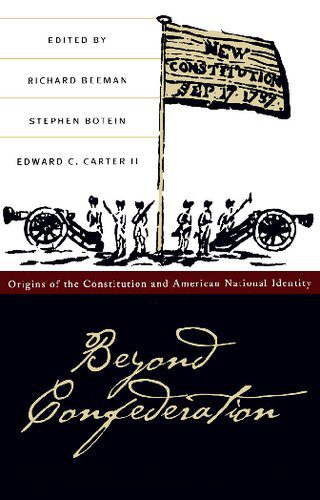 خرید و دانلود نسخه کامل کتاب Beyond Confederation: Origins of the Constitution and American National Identity_68c4a2df19c30.jpeg خرید و دانلود نسخه کامل کتاب Beyond Confederation: Origins of the Constitution and American National Identity
