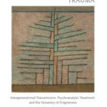 خرید و دانلود نسخه کامل کتاب Beyond Individual and Collective Trauma: Intergenerational Transmission, Psychoanalytic Treatment, and the Dynamics of Forgiveness