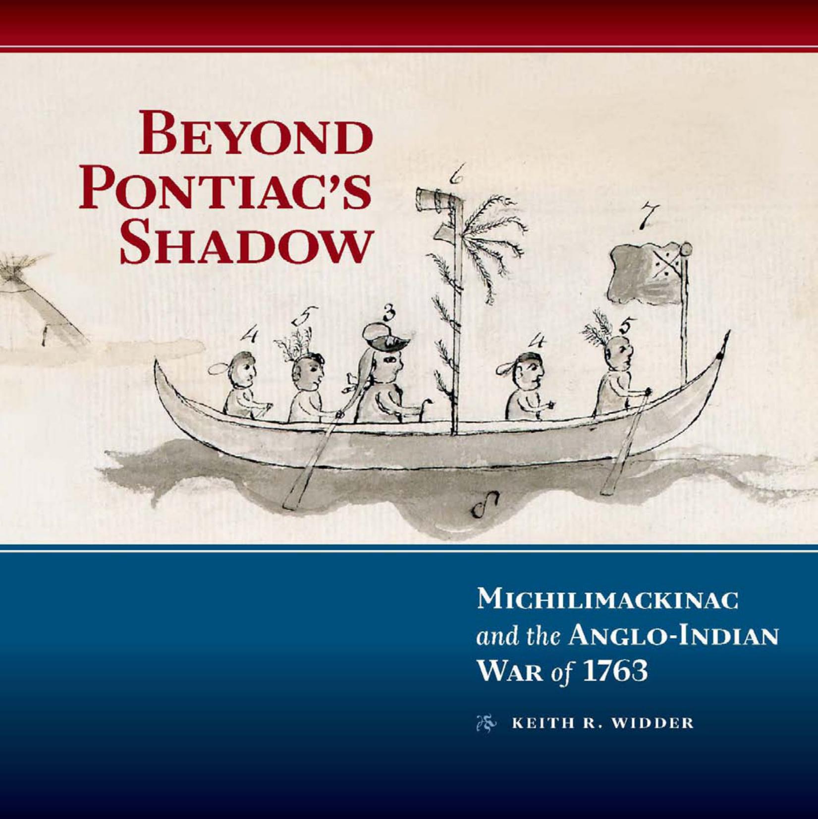 خرید و دانلود نسخه کامل کتاب Beyond Pontiac’s Shadow : Michilimackinac and the Anglo-Indian War of 1763_68c47e6878911.jpeg خرید و دانلود نسخه کامل کتاب Beyond Pontiac’s Shadow : Michilimackinac and the Anglo-Indian War of 1763