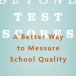 خرید و دانلود نسخه کامل کتاب Beyond Test Scores: A Better Way to Measure School Quality
