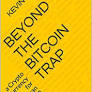 خرید و دانلود نسخه کامل کتاب Beyond the Bitcoin Trap: a Crypto Currency for Human 2.0 – + Pdf