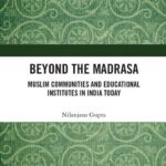 خرید و دانلود نسخه کامل کتاب Beyond the Madrasa: Muslim Communities and Educational Institutes in India Today
