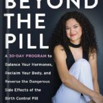 خرید و دانلود نسخه کامل کتاب Beyond the Pill: A 30-Day Program to Balance Your Hormones, Reclaim Your Body, and Reverse the Dangerous Side Effects of the Birth Control Pill by Jolene Brighten