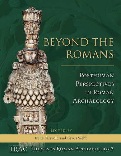 خرید و دانلود نسخه کامل کتاب Beyond the Romans: Posthuman Perspectives in Roman Archaeology_68c57cd8d8bd6.jpeg خرید و دانلود نسخه کامل کتاب Beyond the Romans: Posthuman Perspectives in Roman Archaeology