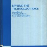 خرید و دانلود نسخه کامل کتاب Beyond the technology race: an analysis of technology policy in seven industrial countries