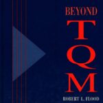 خرید و دانلود نسخه کامل کتاب Beyond TQM BY Flood – Scanned Pdf with Ocr